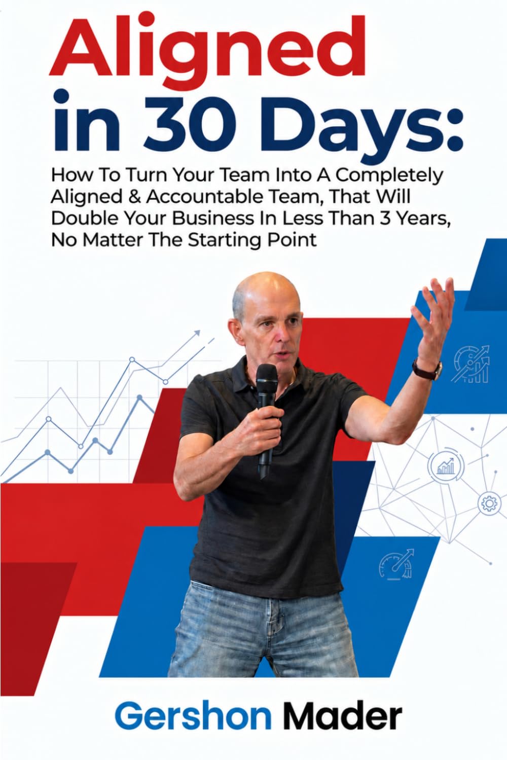 Aligned in 30 Days by Gershon Mader